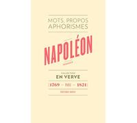 Napoléon Bonaparte En Verve Mots, propos, aphorimes (1769 - Paris - 1821) - Napoléon Bonaparte (Napoléon 1er) - Albin Michel - broché - Etude