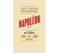 Napoléon Bonaparte En Verve Mots, propos, aphorimes (1769 - Paris - 1821) - Napoléon Bonaparte (Napoléon 1er) - Albin Michel - broché - Etude