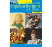Napoleon Bonaparte, le Premier Empire