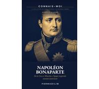 Napoléon: Bonaparte : l'épopée et l'homme d'État