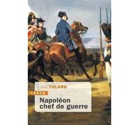 Napoléon chef de guerre - Jean Tulard - Tallandier - Poche - Biographie