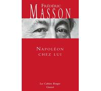 Napoléon chez lui Les cahiers rouges - Frédéric Masson - Grasset - broché - Essai