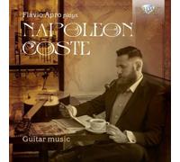 Napoleon Coste Flávio Apro Plays Napoleon Coste: Guitar Music (CD) Album
