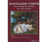 Napoleon Coste The Complete Works For Solo Guitar Volume 1 G