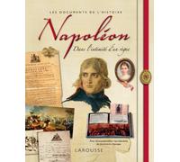 Napoléon - Dans l'intimité d'un règne