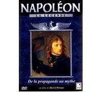 Napoléon - De La Propagande Au Mythe