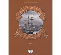 Napoléon de Lastelle : Prince de Madagascar