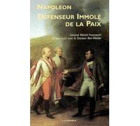 Napoleon, defenseur immole de la paix - Michel Franceschi - Economica - broché - Etude