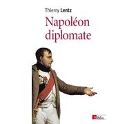 Napoléon diplomate - Thierry Lentz - Cnrs Eds - broché - Essai
