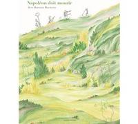 Napoléon doit mourir Jean-Baptiste Bourgois (Dessinateur), Jean-Baptiste Bourgois (Scénario), JEAN-BAPTISTE BOURGOIS (Auteur)