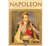 Napoléon - ""Quel Roman Que Ma Vie..."" - Édition Limitée