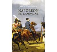 Napoléon en campagne - Jean-Baptiste Vachée - Des Equateurs Eds - broché - Biographie