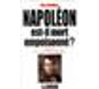 Napoléon est-il mort empoisonné ? Ben Weider (Auteur)