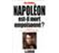 Napoléon Est-Il Mort Empoisonné ?