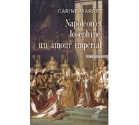Napoleon et josephine, un amour imperial - Carine Marret - Cerf - broché - Théâtre