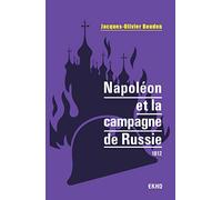 Napoléon Et La Campagne De Russie - 1812