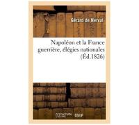 Napoléon Et La France Guerrière, Élégies Nationales