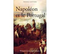 Napoléon et le Portugal - Nicole Gotteri - Giovanangeli Bernard - broché - Etude