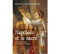 Napoleon et le sacre Marie Courtemanche (Auteur)