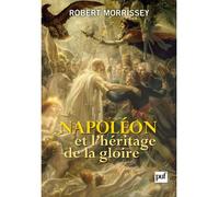 Napoléon et l'héritage de la gloire - Denis Tillinac - Puf - broché - Etude