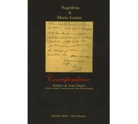 Napoléon et Marie-Louise Correspondance - Napoléon Bonaparte (Napoléon 1er) - Spm Lettrage - broché - Lettres