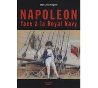 Napoléon face à la Royal Navy: Puissance navale et chute de l'Empire