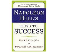 Napoleon Hill's Keys To Success