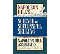 Napoleon Hill's Science Of Successful Selling