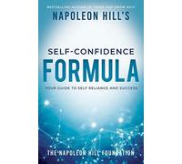 Napoleon Hill's Self-Confidence Formula