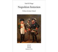 Napoléon historien - Fadi El Hage - Spm Lettrage - broché - Biographie
