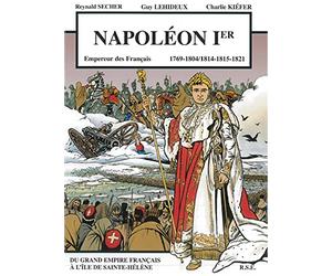 Napoléon Ier - 1769-1804, 1814-1815-1821