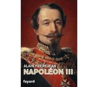 Napoléon III Alain Frèrejean (Auteur)