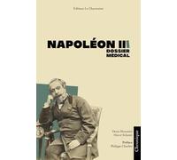 NAPOLÉON III, DOSSIER MÉDICAL
