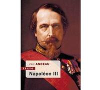 Napoléon III Eric Anceau (Auteur)