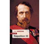 Napoléon III - Eric Anceau - Tallandier - Poche - Biographie