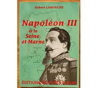 Napoléon III et la Seine et Marne, 1ère édition