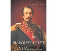 Napoléon III et sa politique