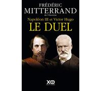 Napoléon III et Victor Hugo - Le duel