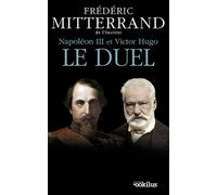 Napoléon III et Victor Hugo, le duel Edition en gros caractères - Frédéric Mitterrand - Ookilus Editions - broché - Roman