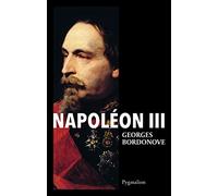Napoléon III. Les grandes heures de l'histoire de France