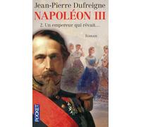 NAPOLEON III T2 UN EMPEREUR