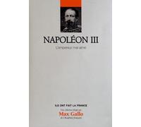 Napoléon III, Volume 17 : L'empereur mal aimé