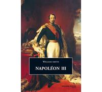 Napoléon III - William Smith - Nouveau Monde Eds - broché - Essai