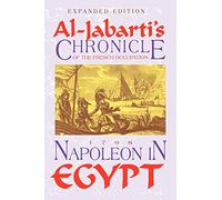 Napoleon In Egypt: Al-jabarti's Chronicle Of The French Occupation, 1798