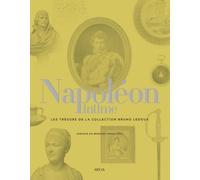 Napoléon intime Les Trésors de la collection Bruno Ledoux - Collectif - Seuil - relié - Beau livre