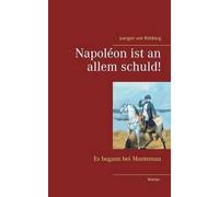 Napoléon Ist An Allem Schuld!