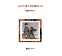 Napoléon - Jacques Bainville - Gallimard - broché - Biographie