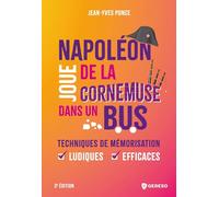 Napoléon Joue De La Cornemuse Dans Un Bus - Techniques De Mémorisation Ludiques Et Efficaces