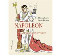Napoléon. La biographie inattendue - Thierry Lentz - Passés Composés - broché - Essai
