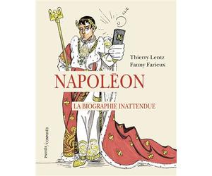 Napoléon. La biographie inattendue - Thierry Lentz - Passés Composés - broché - Essai